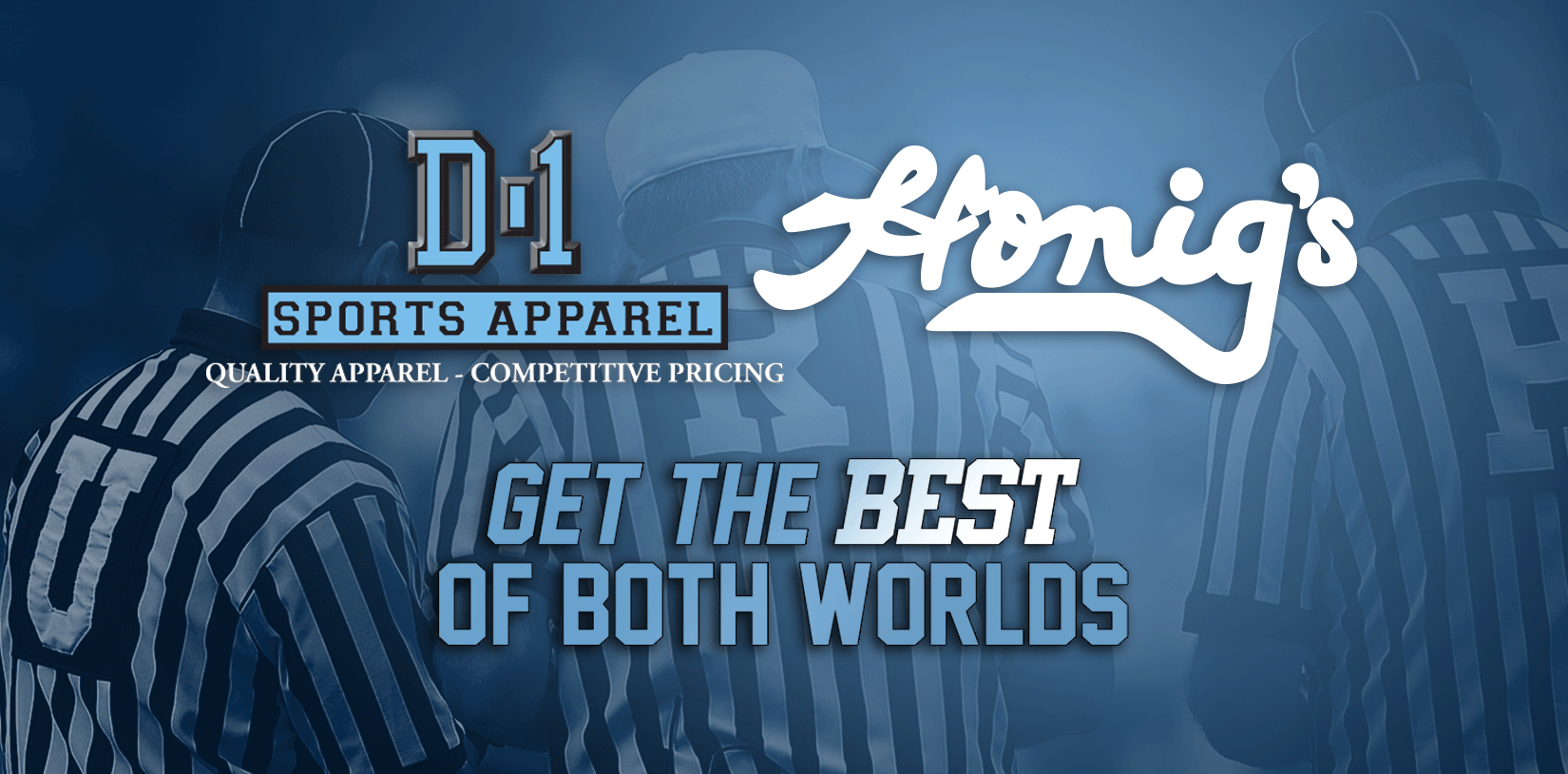 D-1 Sports Apparel and Honigs